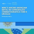 MinC e Ancine anunciam edital de coprodução cinematográfica com o Uruguai
